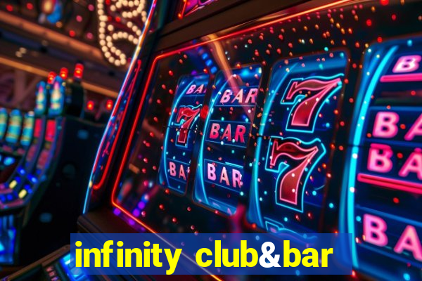 infinity club&bar